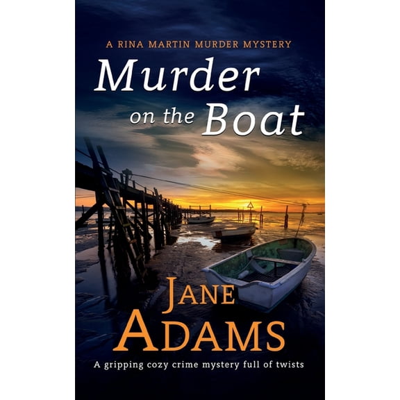 Rina Martin Murder Mystery MURDER ON THE BOAT a gripping cozy crime mystery full of twists, Book 3, (Paperback)