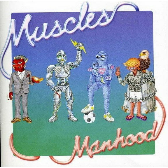 MUSCLES - MANHOOD