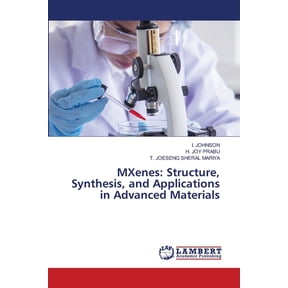 MXenes: Structure, Synthesis, and Applications in Advanced Materials, (Paperback)