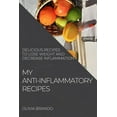 thumbnail image 1 of My Anti-Inflammatory Recipes: Delicious Recipes to Lose Weight and Decrease Inflammation, (Paperback), 1 of 1