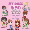 thumbnail image 1 of My Doll and Me: Superheroes Fighting Bullying with Kindness, (Paperback), 1 of 1