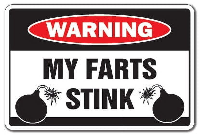Stink Sign MY FARTS STINK Warning Sign flatchulence farter farting | Indoor ...