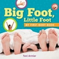 thumbnail image 1 of My First Book of Big Foot, Little Foot (My First Body Book), (Board Book), 1 of 1