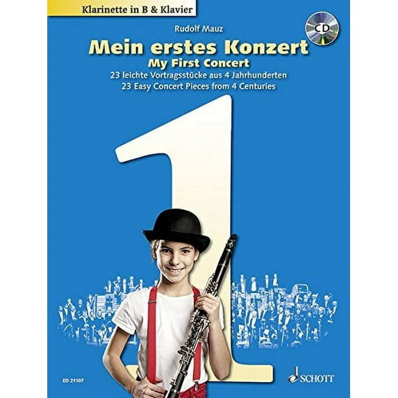 MY FIRST CONCERT: 23 EASY CONCERT PIECES FROM 4 CENTURIES FOR CLARINET AND PIANO