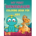 thumbnail image 1 of My First Dinosaur Coloring Book for Kids: Amazing Dinosaur Coloring BookCute&amp;FunFor Kids ages 2-8Big ImagesOver 60 p, (Paperback), 1 of 1
