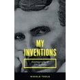 thumbnail image 1 of MY INVENTIONS Autobiography of Nikola Tesla, (Paperback), 1 of 1