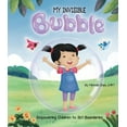 thumbnail image 1 of Pre-Owned MY INVISIBLE Bubble : Empowering Children to Set Boundaries (Paperback) 9781735667805, 1 of 1