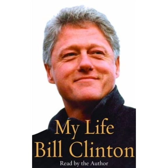 My Life (Audiobook On Cassette Tape) by Bill Clinton