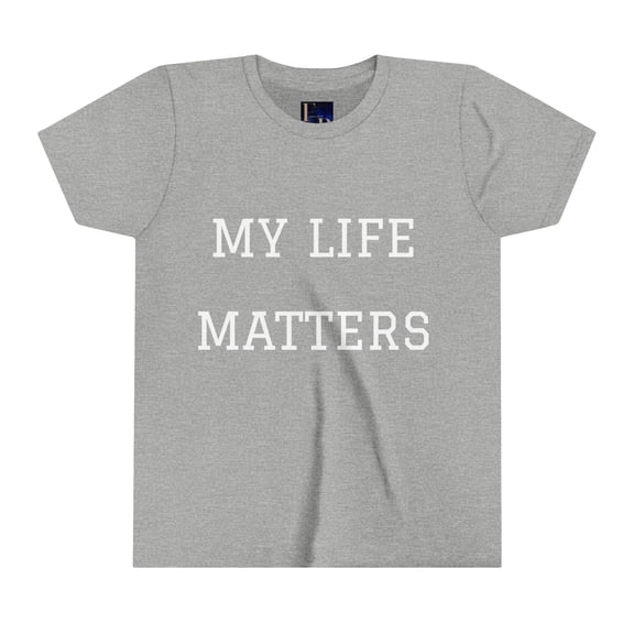 MY LIFE MATTERS -Youth Short Sleeve Tee