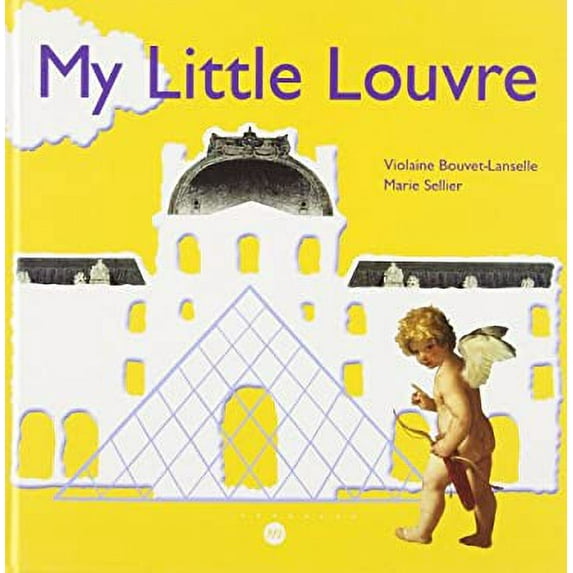 Pre-Owned MY LITTLE LOUVRE (ANGLAIS), 9782711844234, 2711844234, Hardcover, REUNION DES MUSEES NATIONAUX edition