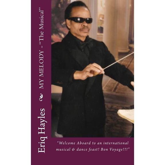 MY MELODY - "The Musical": A Musical/Romance Novel (Paperback)