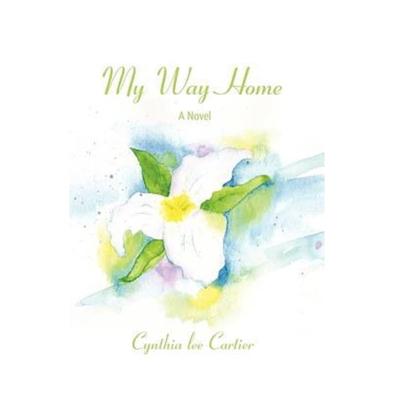 MY WAY HOME: A Novel (Paperback) 1440110239