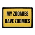 thumbnail image 1 of My Zoomies Have Zoomies - Removable Patch, 1 of 3