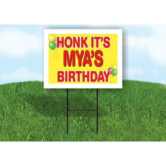 MYA'S HONK ITS BIRTHDAY 18 in x 24 in Yard Sign Road Sign with Stand