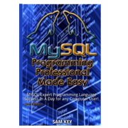 MYSQL Programming Professional Made Easy, Hardcover