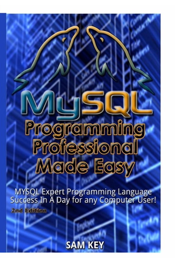 MYSQL Programming Professional Made Easy, (Hardcover)