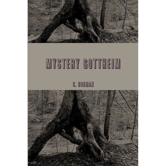 MYSTERY GOTTHEIM God's Wilderness, (Paperback)
