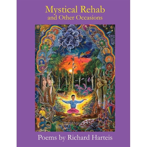 MYSTICAL REHAB and Other Occasions Paperback 1733540032 9781733540032 Richard Harteis