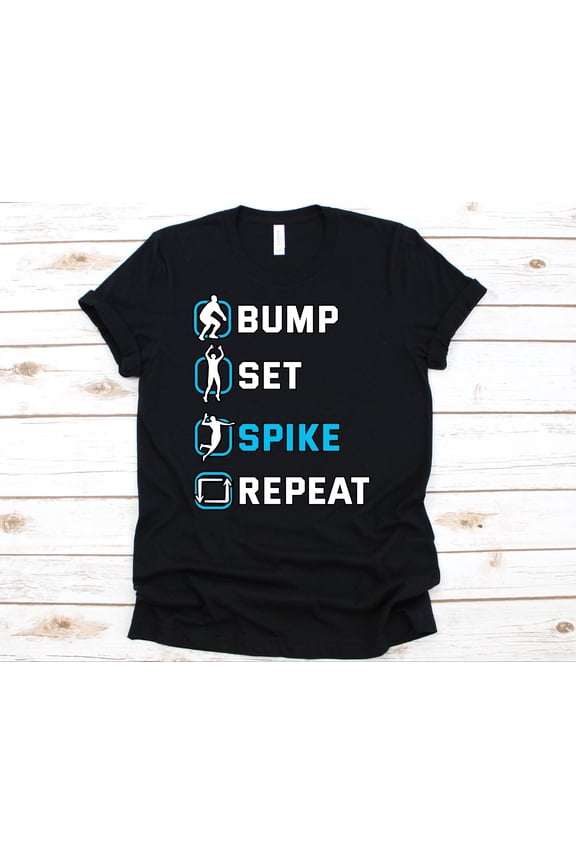 Bump Set Spike Repeat Shirt, Volleyball Shirt, Volleyball Coach Shirt, Volleyball Sweatshirt, Volleyball Player, Volleyball