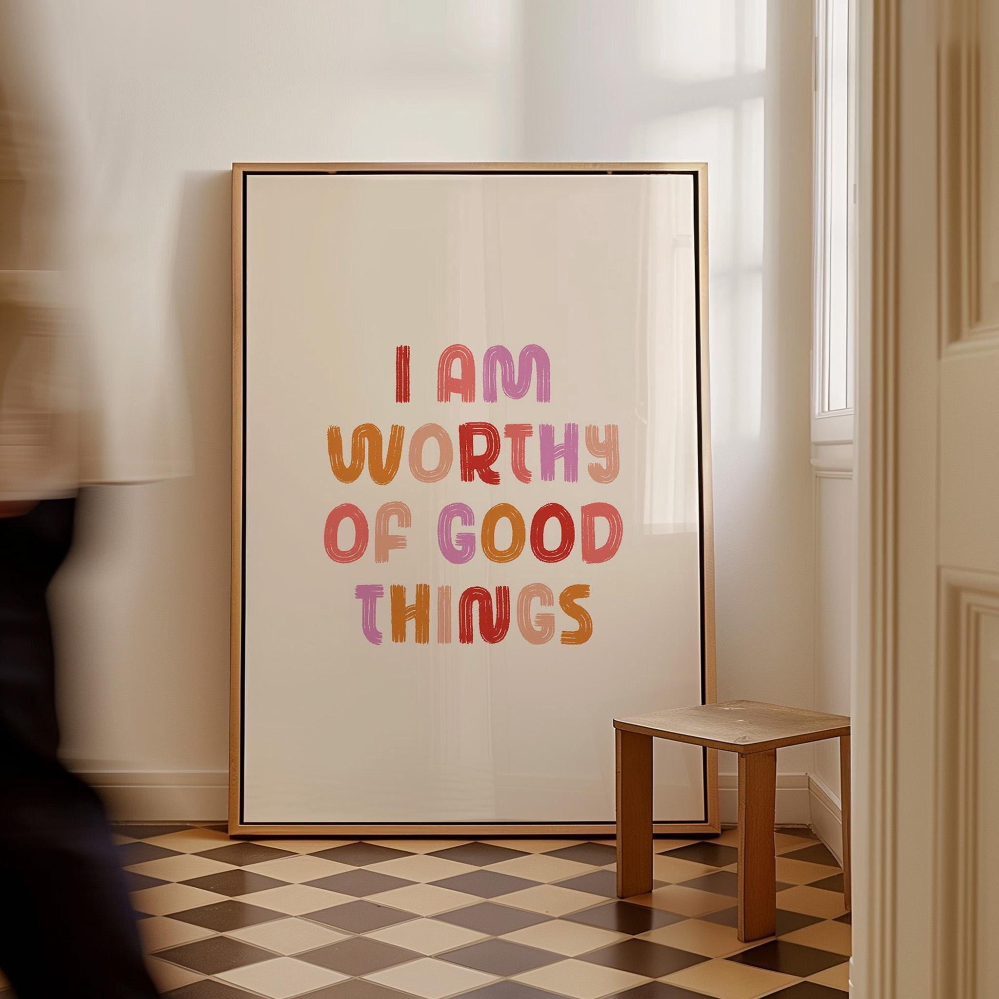 MYYUK I Am Worthy of Good Things Poster Things to Remember Affirmations ...