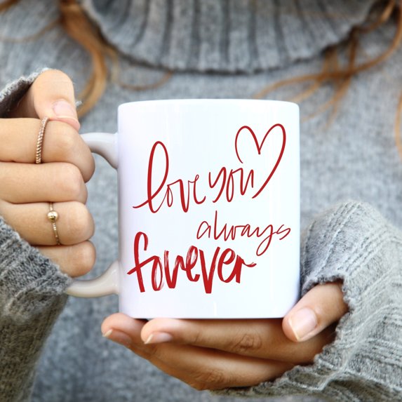MYYUK Love you always forever mug,valentine mug,love you gift,valentines gift,wife gift,husband gift,girlfriend gift,boyfriend gift,coffee gift