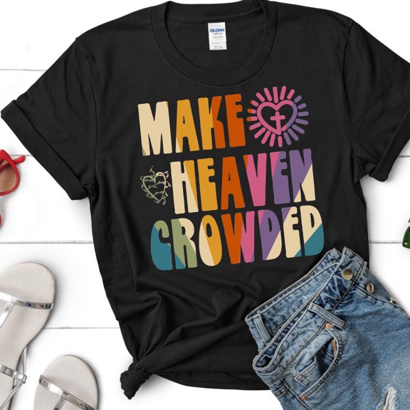 MYYUK Make Heacen Crowded Shirt, Inspirational Shirt, Bible Verse Shirt, Jesus Shirt, Faith Shirt, Religious Shirt