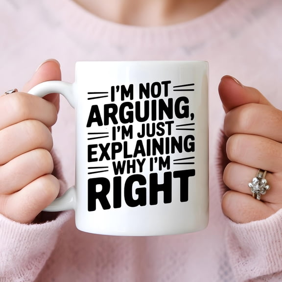 MYYUK Sarcastic Ceramic Mug | I'm Not Arguing, I'm Just Explaining Why I'm Right Mug | Coffee Cup | Witty | Office Humor Mug 15oz