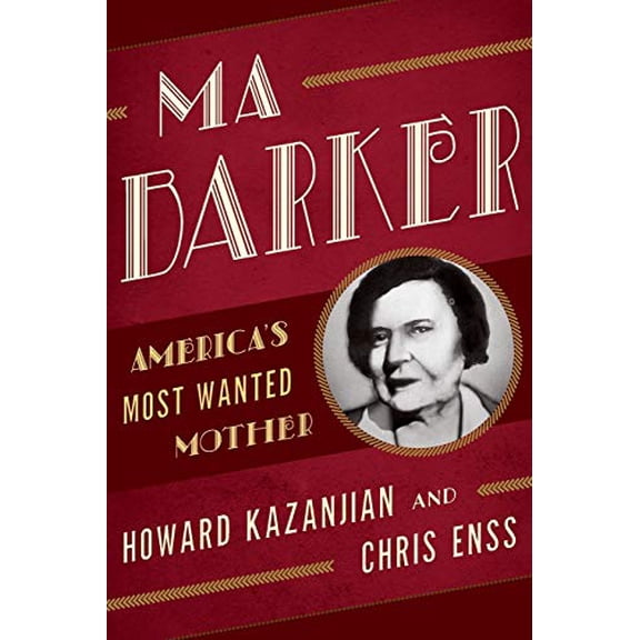 Pre-Owned Ma Barker: America's Most Wanted Mother (Paperback) 0762796316 9780762796311
