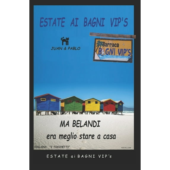 Ma Belandi era meglio stare a casa : Estate ai Bagni Vip's (Paperback)