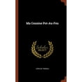 thumbnail image 1 of Ma Cousine Pot-Au-Feu Hardcover 1375000357 9781375000352 Lon de Tinseau, 1 of 1