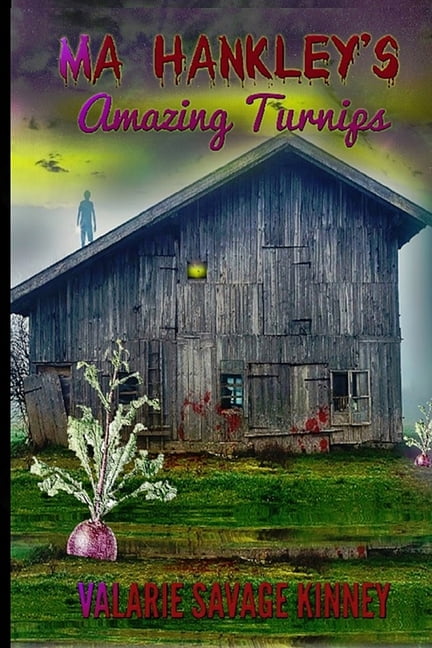 Ma Hankley's Amazing Turnips, (Paperback)