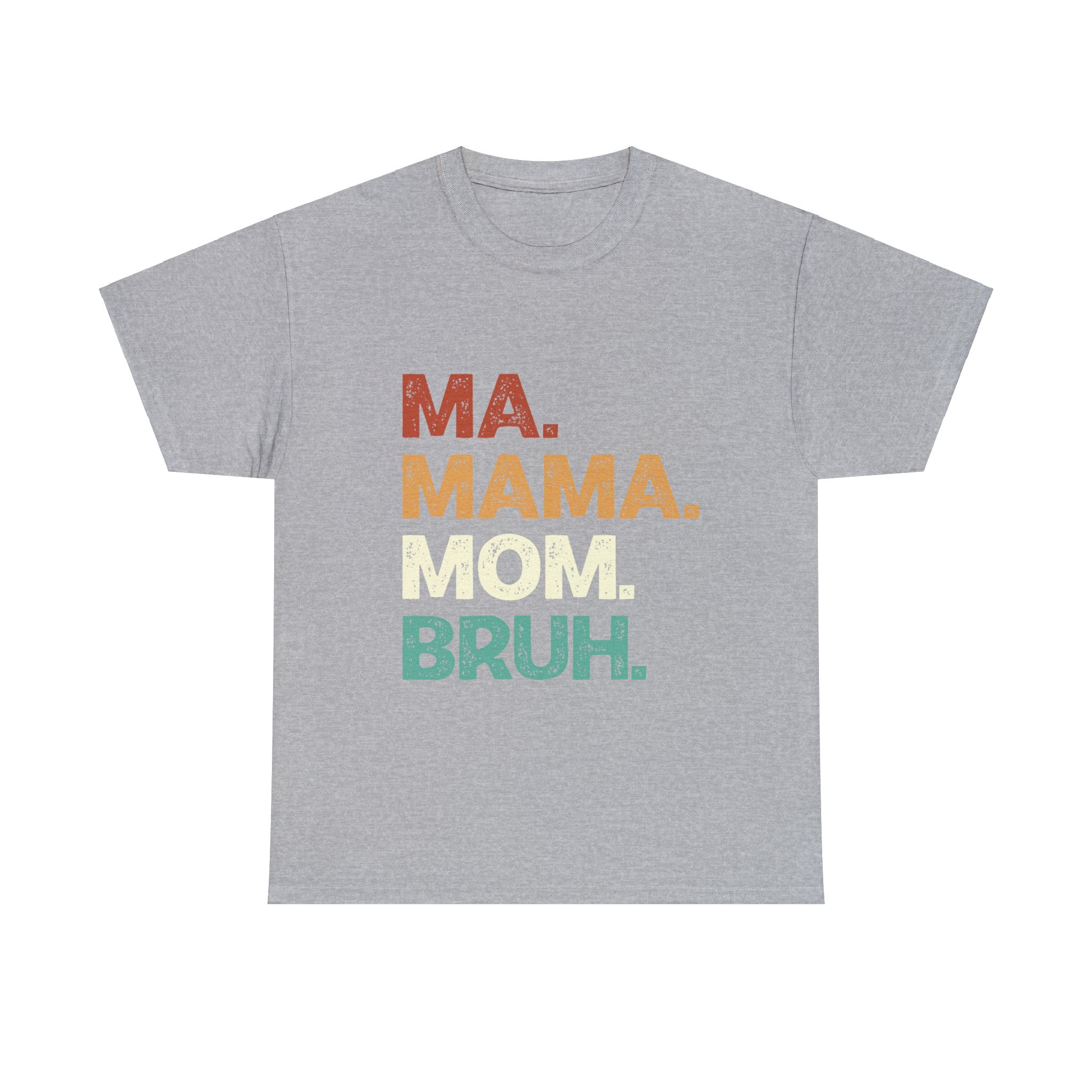 Ma Mama Mom Bruh Shirt, Best Mother's Day Gift, Mom Shirt ID-0322