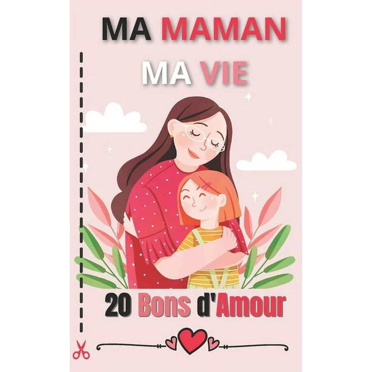 Ma Maman 20 Bons d'Amour : Le Chéquier Original Qui Fera Plaisir