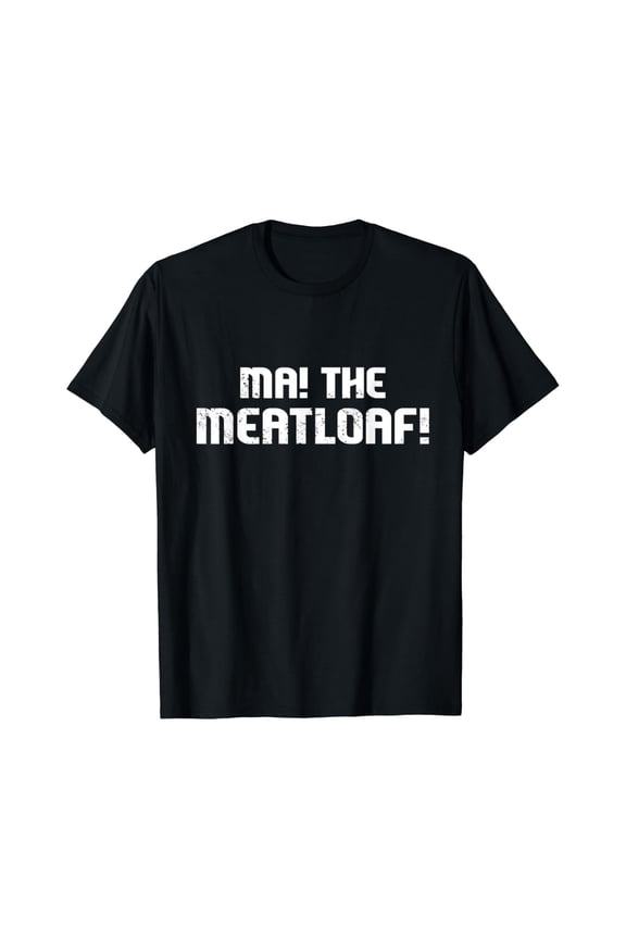Ma The Meat Loaf! Funny Mom Cooking T-Shirt Unisex S-5XL Hot Trending Shirt, Vintage Birthday Gift