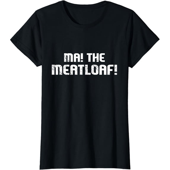 Ma The Meat Loaf Funny Mom Cooking T-shirt