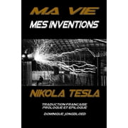 Ma Vie Mes Inventions Nikola TESLA, Paperback