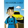 thumbnail image 1 of Pre-Owned Ma Voiture, a Moi Un Petit Roman Entierement En Francais (French Edition) (Paperback) 0929724909 9780929724904, 1 of 1