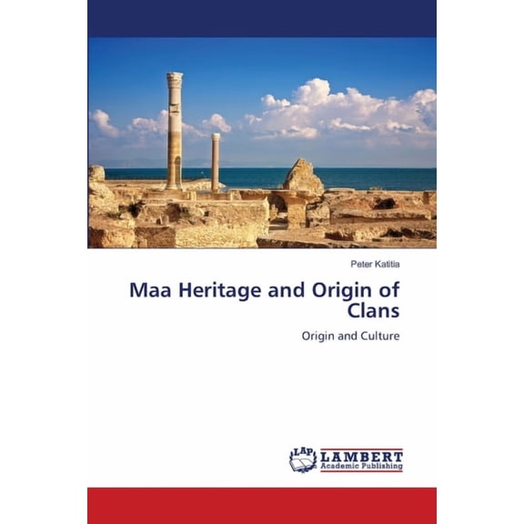 Maa Heritage and Origin of Clans, (Paperback)