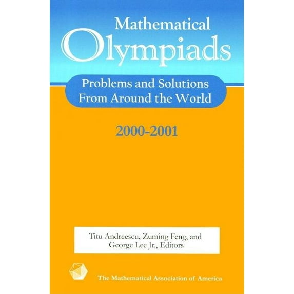 Maa Problem Book Mathematical Olympiads 2000-2001: Problems and Solutions from Around the World, (Paperback)