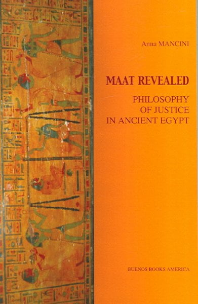 Pre-Owned Maat Revealed: Philosophy Of Justice In Ancient Egypt ...