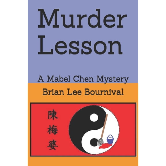 Mabel Chen Mystery: Murder Lesson: A Mabel Chen Mystery (Paperback)