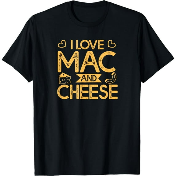 Mac And Cheese For Pasta Lovers I Love Mac And Cheese T-Shirt