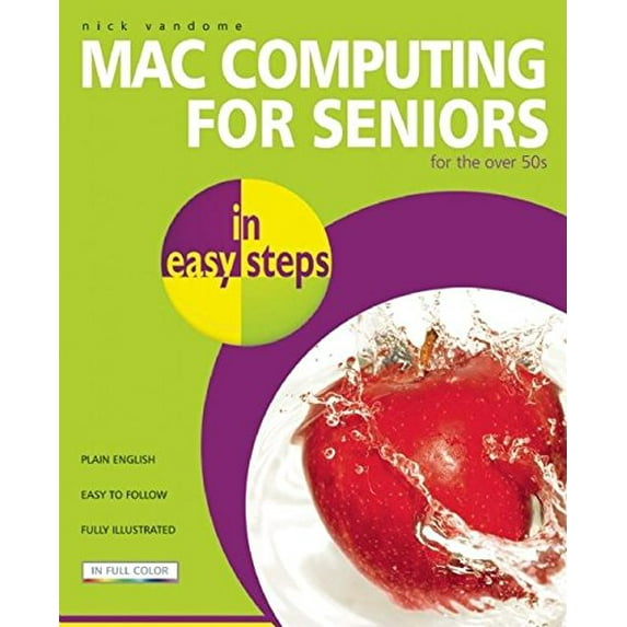 Pre-Owned Mac Computing for Seniors in Easy Steps: For the Over 50s Paperback