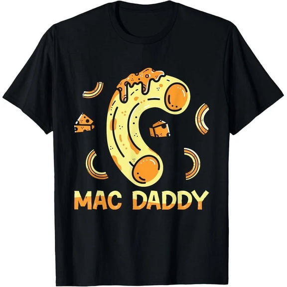 Mac Daddy Funny Mac And Cheese Lover T-Shirt