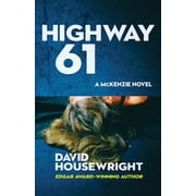 Mac McKenzie Novel Highway 61 A McKenzie Novel, Book 8, Paperback