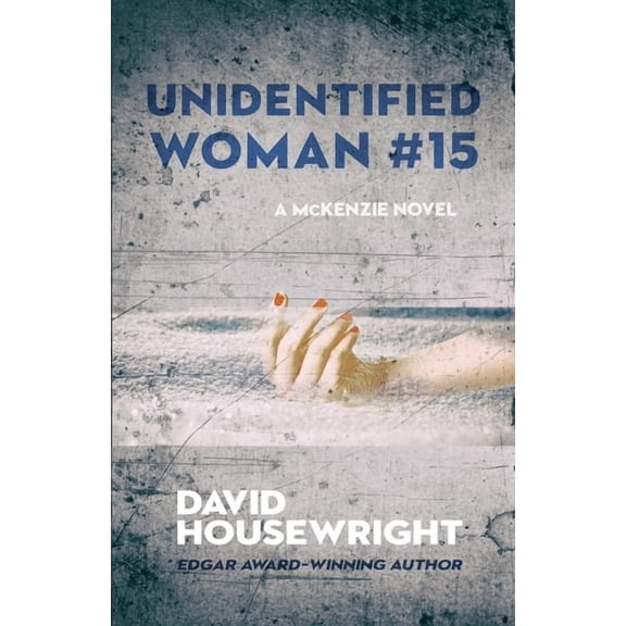 Mac McKenzie Novel Unidentified Woman #15: A McKenzie Novel, Book 12, (Paperback)