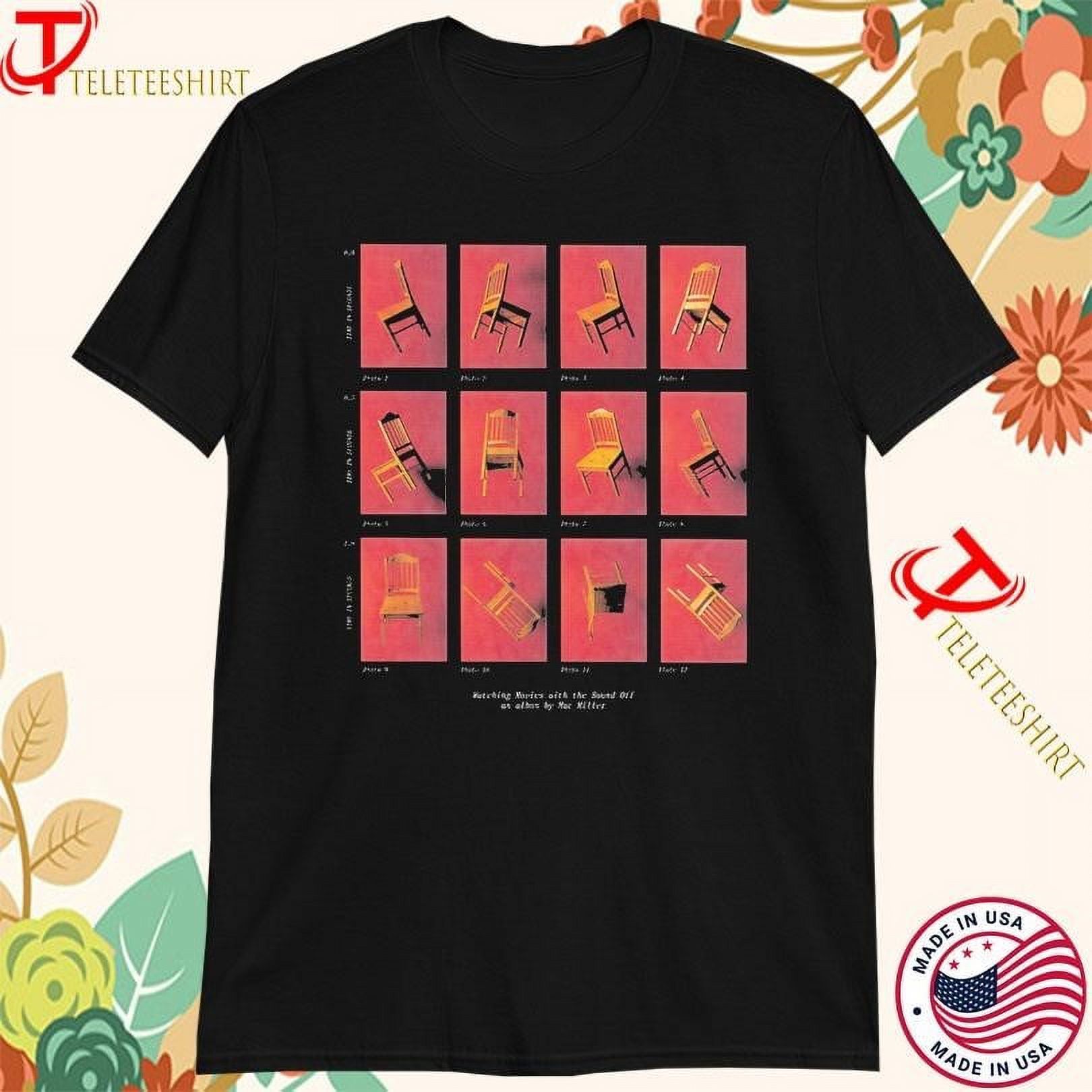 Mac Miller Chairs Watching Movies With The South Of An Album Tshirts