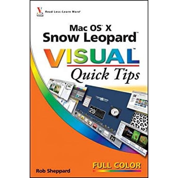 Pre-Owned Mac OS X Snow Leopard Visual Quick Tips (Paperback) 0470534869 9780470534861