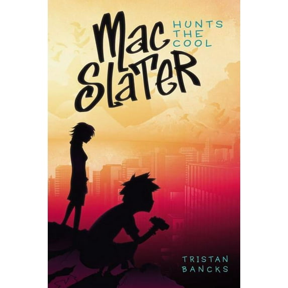 Mac Slater Hunts the Cool: Mac Slater Hunts the Cool (Paperback)