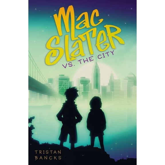 Mac Slater Hunts the Cool: Mac Slater vs. the City (Hardcover)